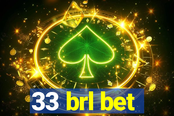 33 brl bet